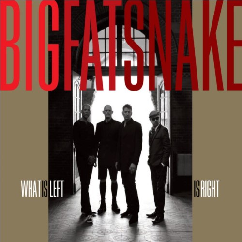 Big Fat Snake - 2009 What Is Left Is Right